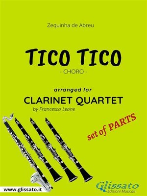 cover image of Tico Tico--Clarinet Quartet set of PARTS
